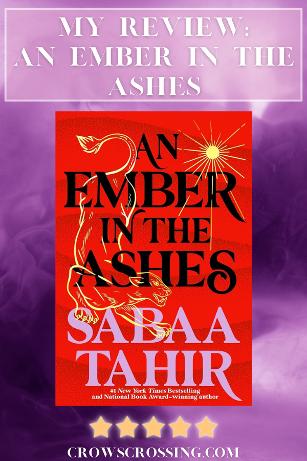 Book Review: An Ember In The Ashes By Sabaa Tahir